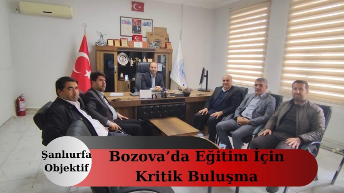Bozova’da Eğitim İçin Kritik Buluşma